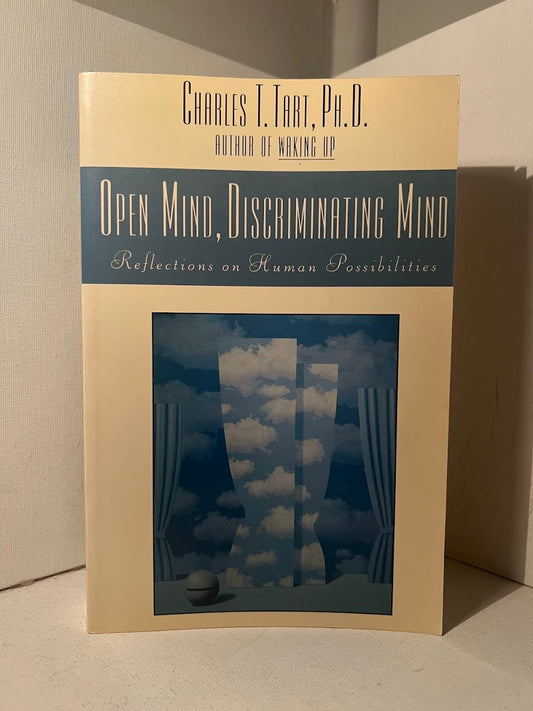 Open Mind, Discriminating Mind by Charles T. Tart