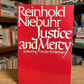 Justice and Mercy by Reinhold Niebuhr