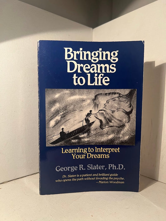 Bringing Dreams to Life by George R. Slater