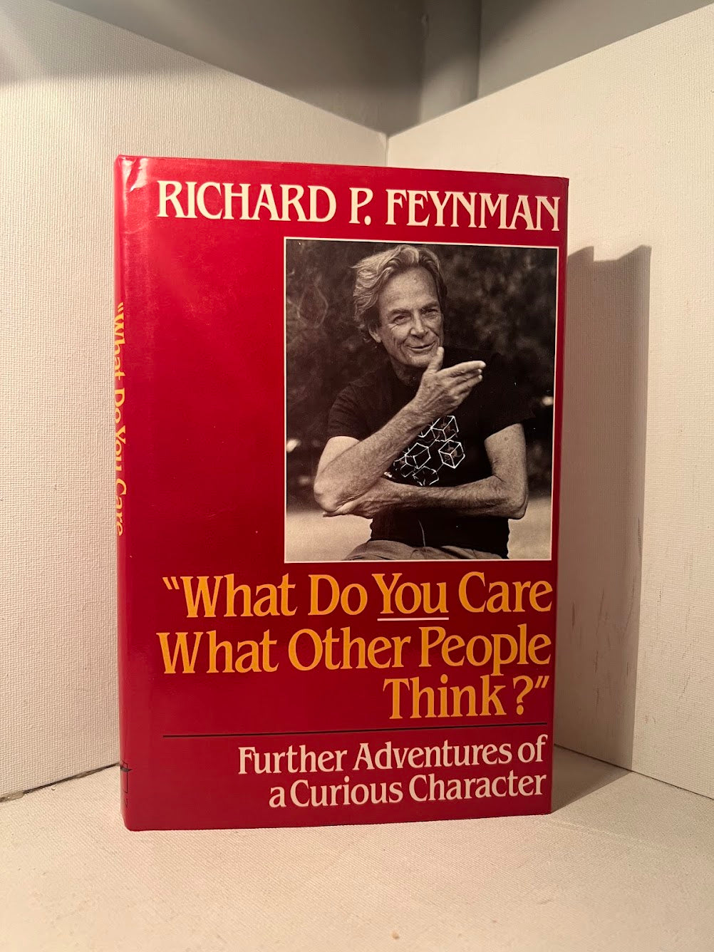 What Do You Care What Other People Think? by Richard Feynman