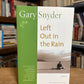 Left Out in the Rain by Gary Snyder