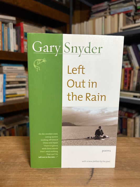 Left Out in the Rain by Gary Snyder