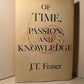 Of Time, Passion, and Knowledge by J.T. Fraser