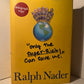 [Signed Copy] Only the Super Rich Can Save Us by Ralph Nader