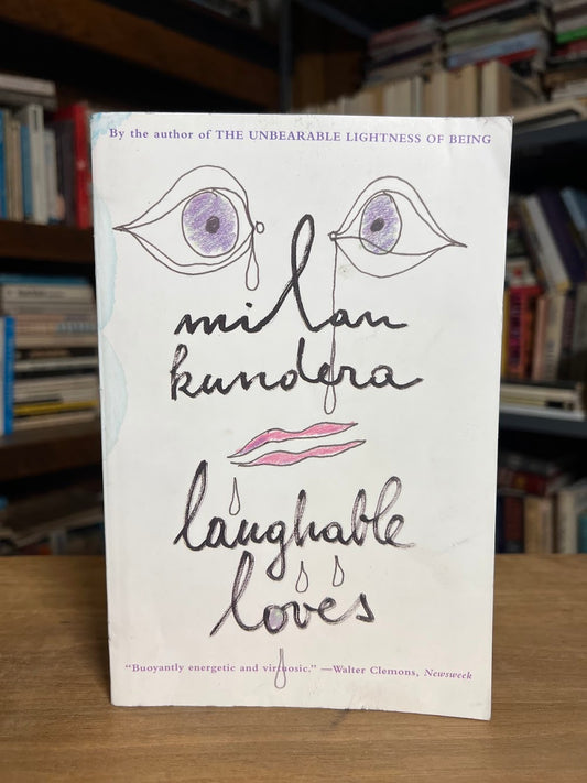 Laughable Loves by Milan Kundera