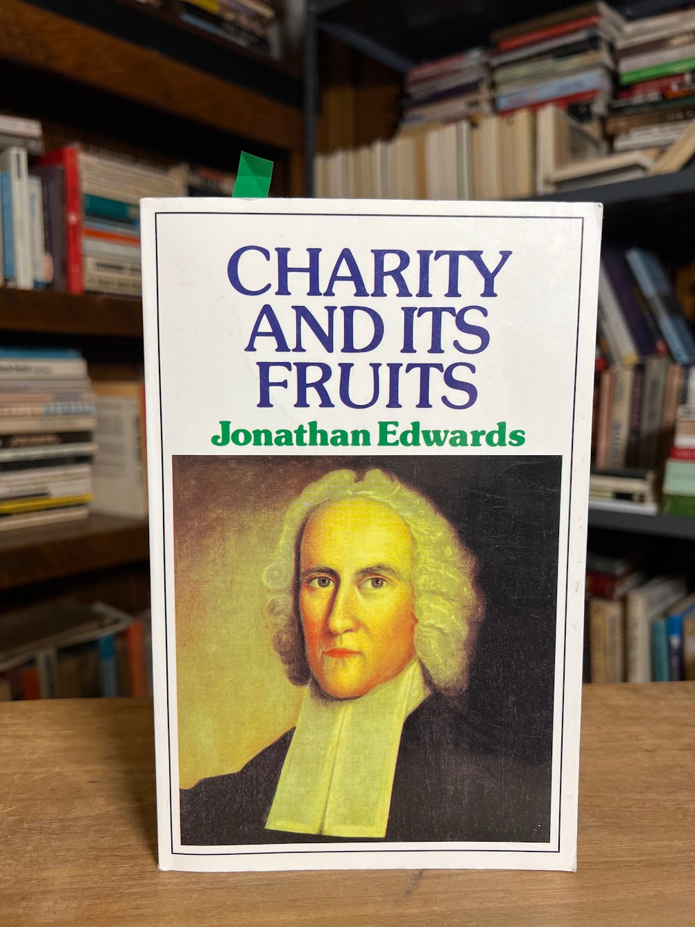 Charity and Its Fruits by Jonathan Edwards