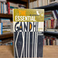 The Essential Gandhi - An Anthology edited by Louis Fischer