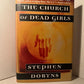 The Church of Dead Girls by Stephen Dobyns