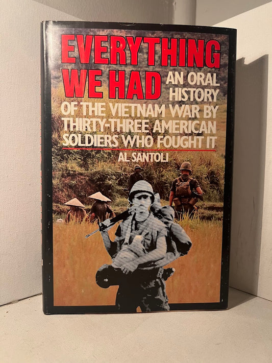 Everything We Had - An Oral History of the Vietnam War by Al Santoli