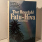 Fatu-Hiva : Back to Nature by Thor Heyerdahl