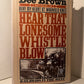 Hear That Lonesome Whistle Blow - Railroads in the West by Dee Brown