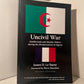 Uncivil War - Intellectuals and Identity Politics During the Decolonization of Algeria by James D. Le Sueur