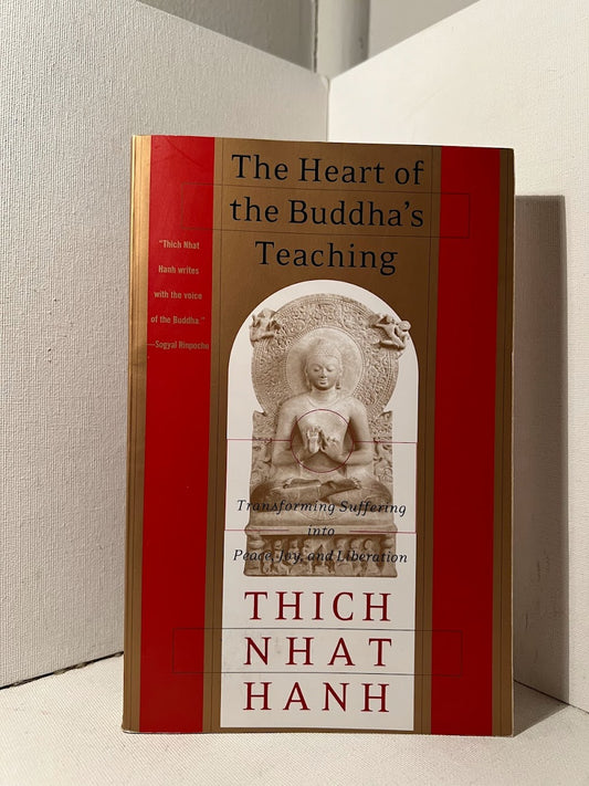 The Heart of the Buddha's Teaching by Thich Nhat Hahn