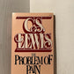The Problem of Pain by C.S. Lewis