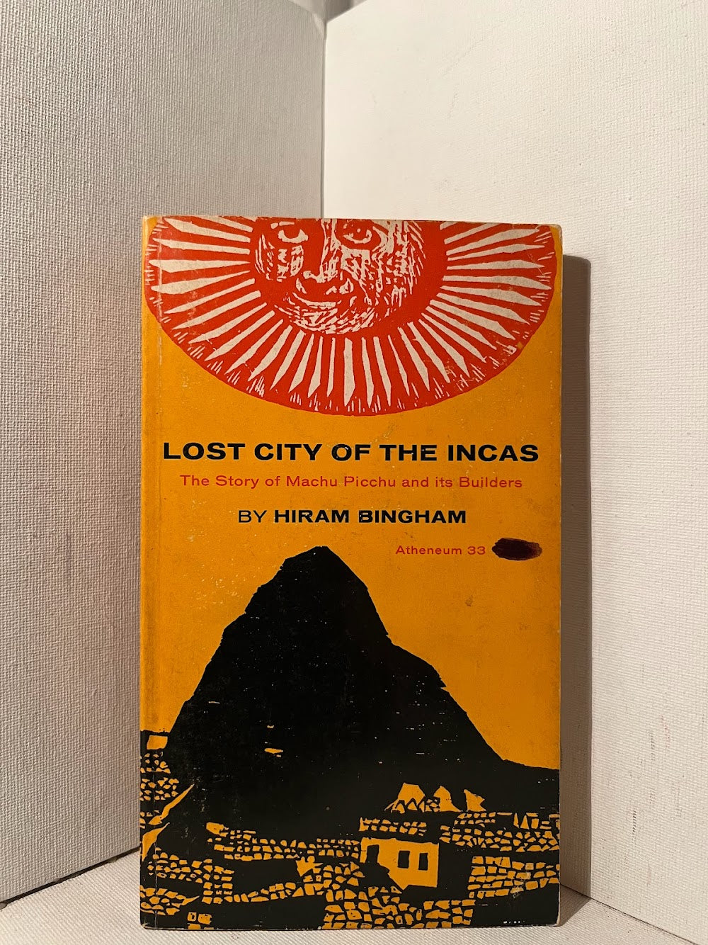 Lost City of the Incas by Hiram Bingham