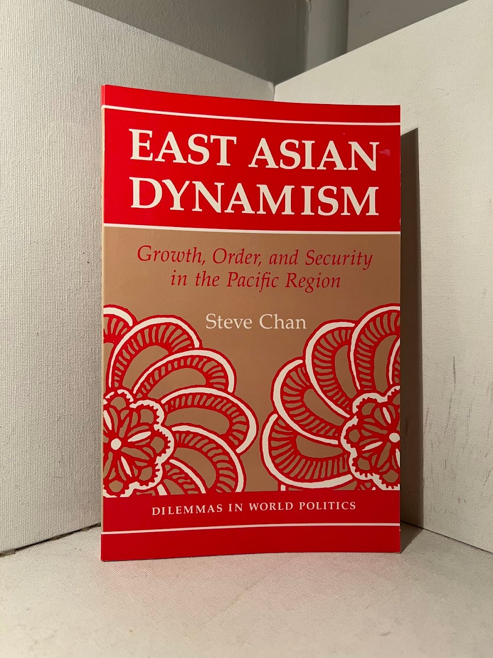 East Asian Dynamism by Steve Chan