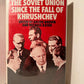 The Soviet Union Since the Fall of Khrushchev edited by Archie Brown and Michael Kaser
