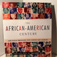 The African American Century by Henry Louis Gates, Jr. and Cornel West