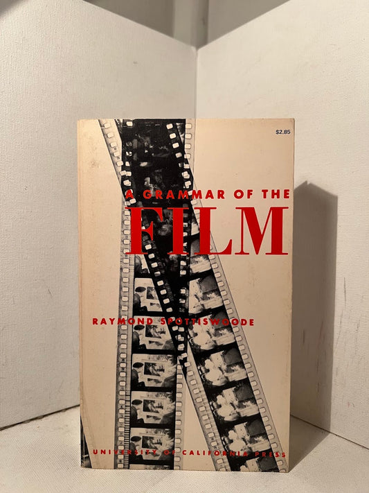 A Grammar of the Film by Raymond Spottiswoode