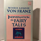 Individuation in Fairy Tales by Marie Louise von Franz