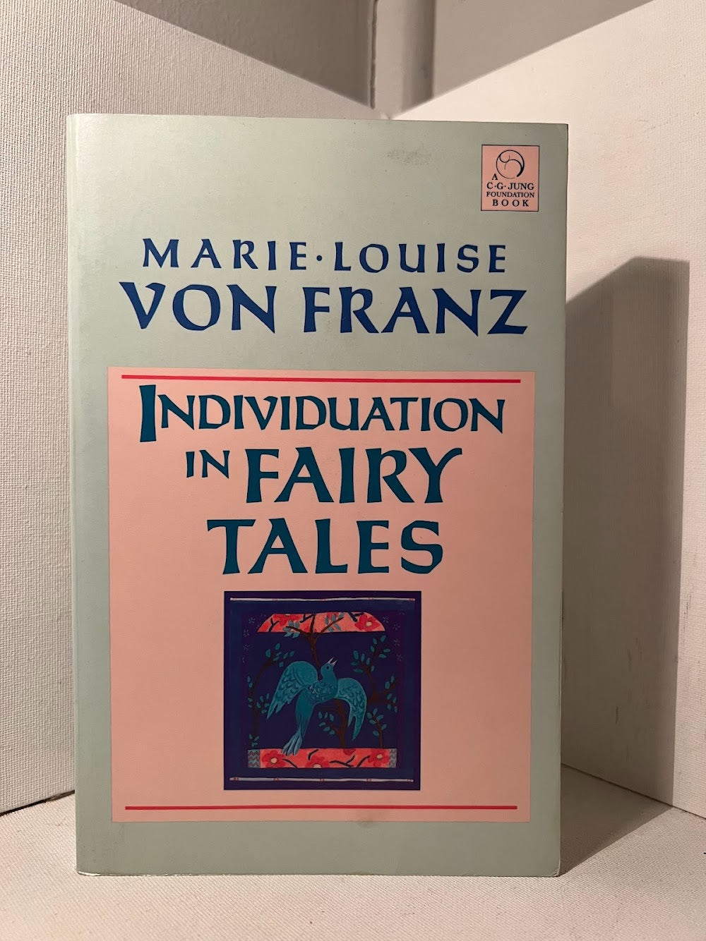 Individuation in Fairy Tales by Marie Louise von Franz
