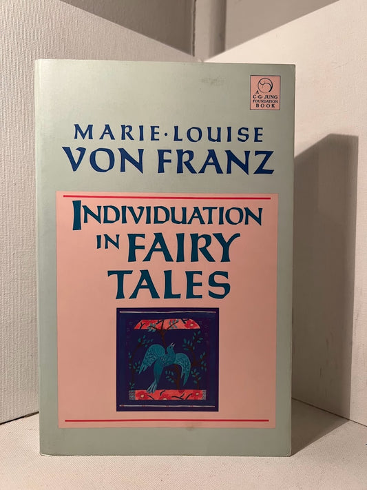 Individuation in Fairy Tales by Marie Louise von Franz