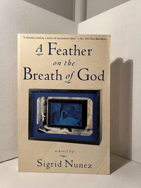 A Feather on the Breath of God by Sigrid Nunez