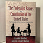 The Federalist Papers and The Constitution of the United States