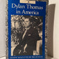 Dylan Thomas in America by John Malcolm Brinnin