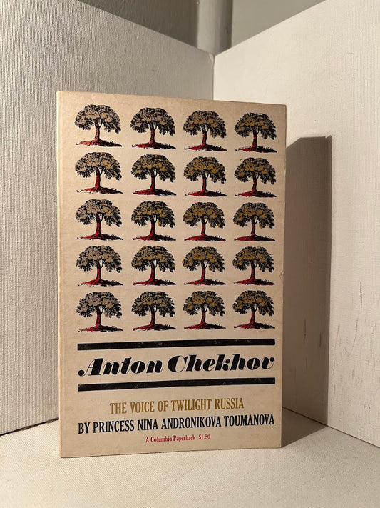 Anton Chekhov - The Voice of Twilight Russia by Princess Nina Andronikova Toumanova