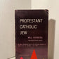 Protestant Catholic Jew by Will Herberg