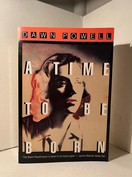 A Time to Be Born by Dawn Powell