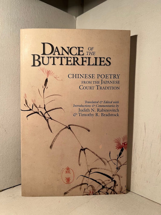 Dance of the Butterflies - Chinese Poetry from the Japanese Court Tradition