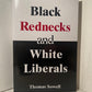Black Rednecks and White Liberals by Thomas Sowell