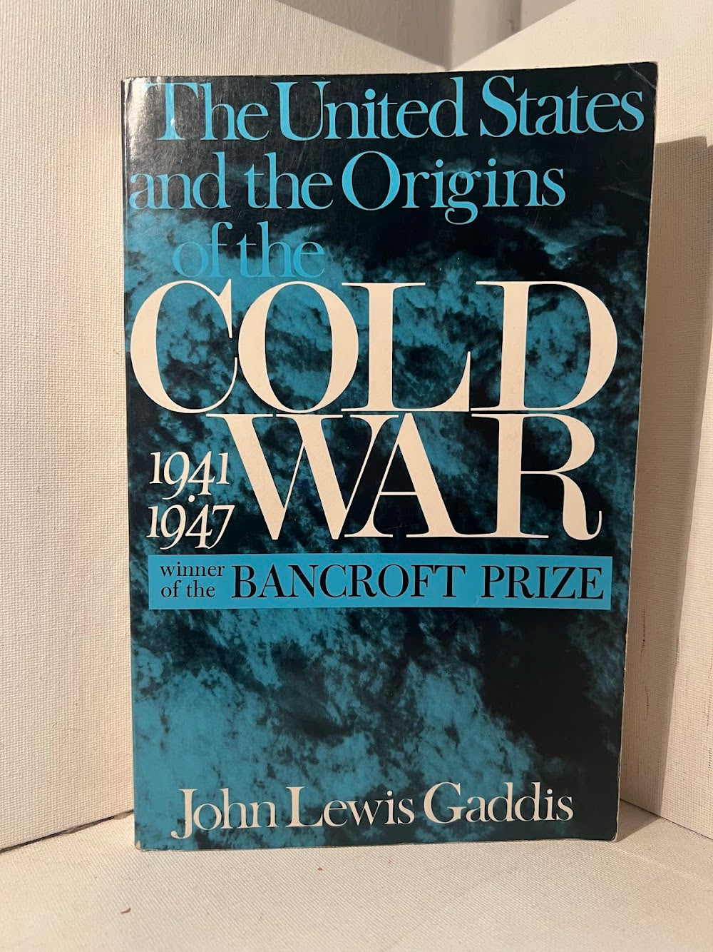 The United States and the Origins of the Cold War 1941-1947 by John Lewis Gaddis