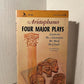 Four Major Plays by Aristophanes