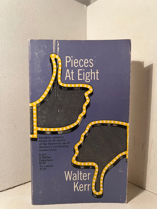 Pieces at Eight by Walter Kerr