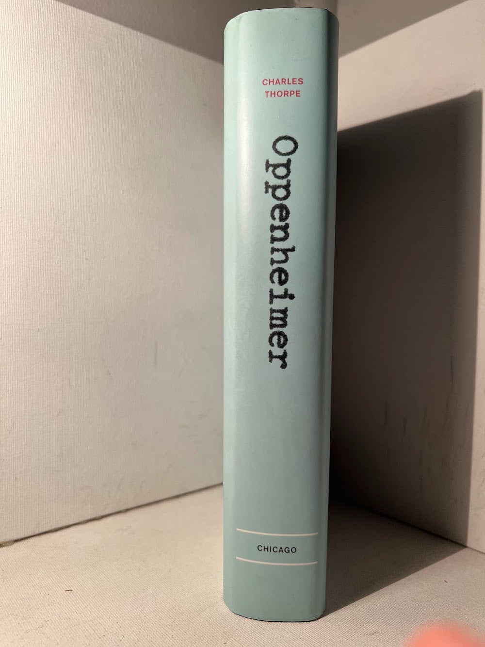 Oppenheimer The Tragic Intellect by Charles Thorpe