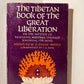 The Tibetan Book of the Great Liberation edited by W.Y. Evans-Wentz