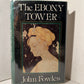 The Ebony Tower by John Fowles