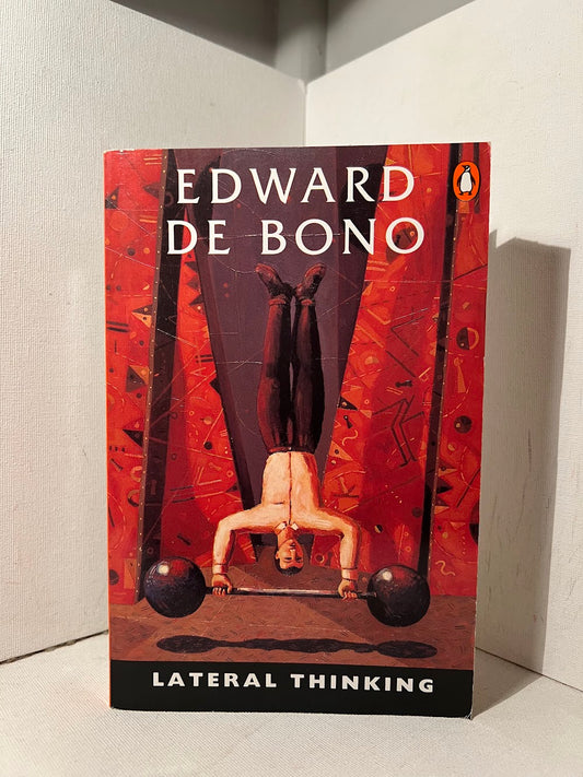 Lateral Thinking by Edward De Bono