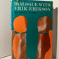 Dialogue with Erik Erikson