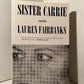 Sister Carrie by Lauren Fairbanks