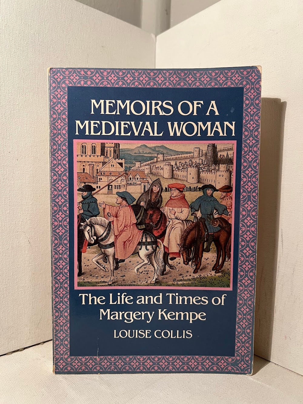 Memoirs of a Medieval Woman by Louis Collis