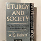 Liturgy and Society by A.G. Hebert
