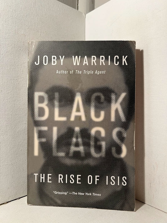 Black Flags: The Rise of Isis by Joby Warrick