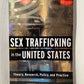 Sex Trafficking in the United States: Theory, Research, Policy, and Practice by Andrea J. Nichols