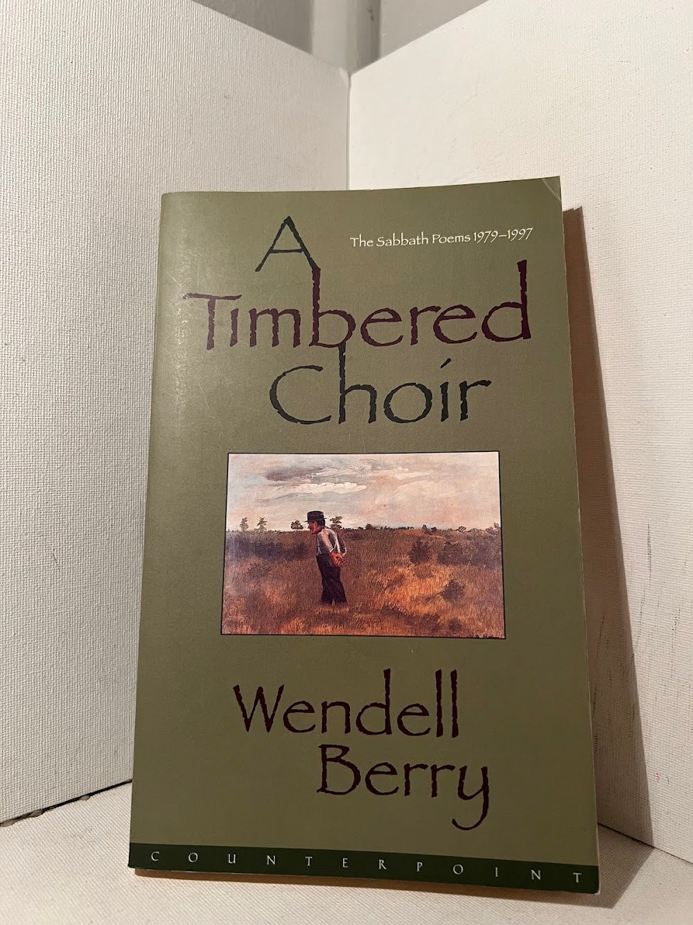 A Timbered Choir by Wendell Berry