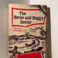 The Horse and Buggy Doctor by Arthur E. Hertzler