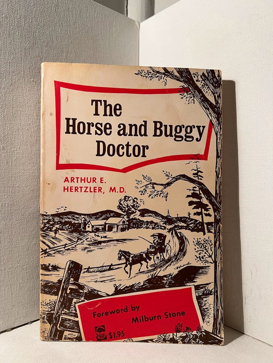 The Horse and Buggy Doctor by Arthur E. Hertzler